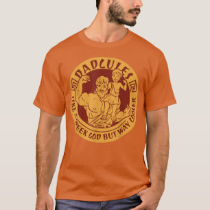 T-shirt Dadcules comme un Dieu grec seulement Glacière Pèr