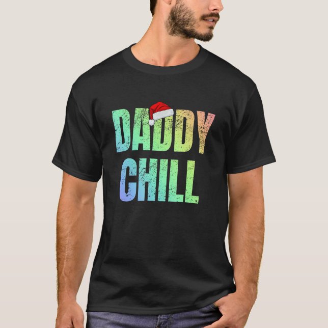 T-shirt Daddy Chill Funny Viral Tik Trending meme Distress (Devant)