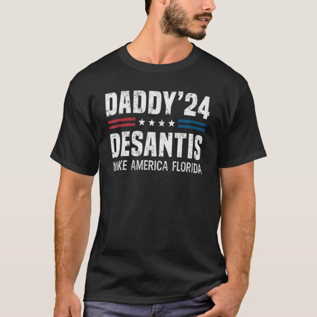 T-shirt Daddy DeSantis 2024 Make America Florida (Devant)