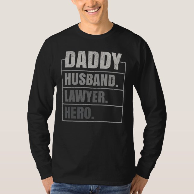 T-shirt Daddy Husband Lawyer Hero Father's Day (Devant)