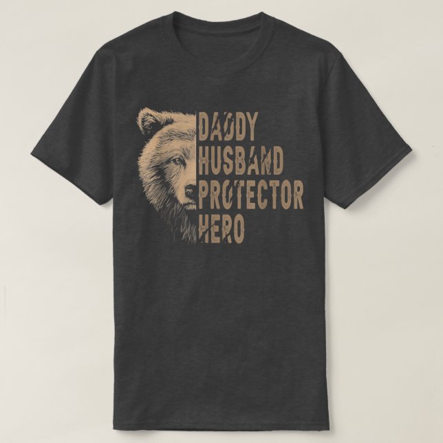 T-shirt Daddy Husband Protector Hero Papa Bear Dad Gift  (Design devant)
