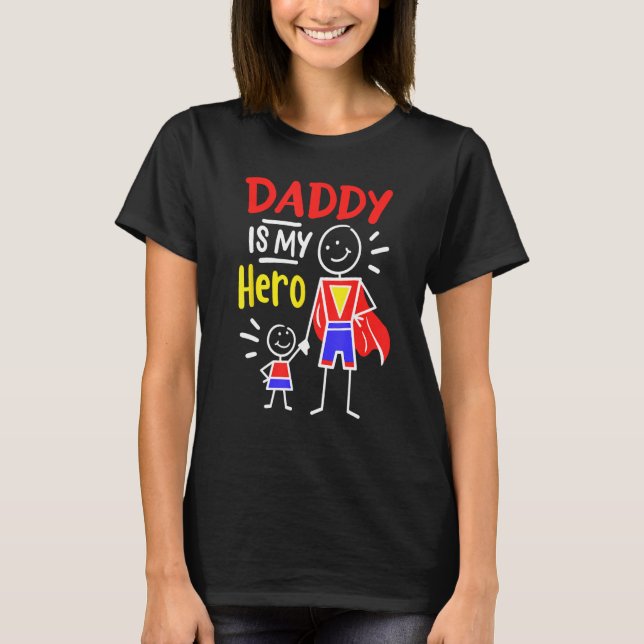 T-shirt Daddy Is My Hero Cool Best Dad Father's Day Cool K (Devant)