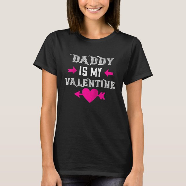 T-shirt Daddy Is My Valentine Happy Valentines Day  For He (Devant)