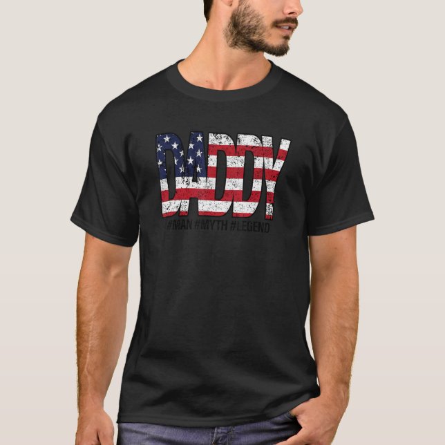 T-shirt Daddy Le Mythe de l'homme Légende Drapeau américai (Devant)