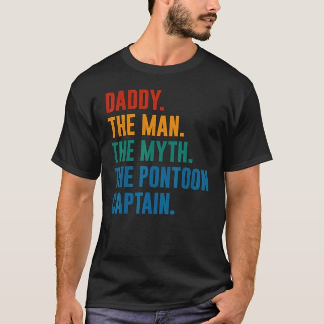 T-shirt Daddy Man Myth Pontoon Captain  Dad Pontoon (Devant)