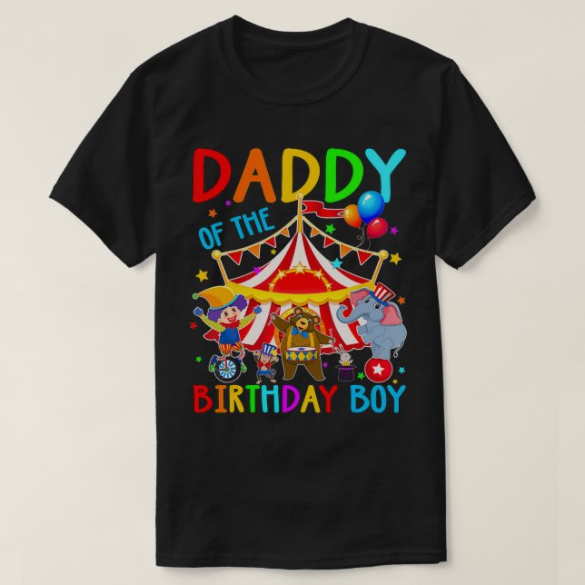T-shirt Daddy Of The Birthday Boy Carnival Circus Themed F (Design devant)