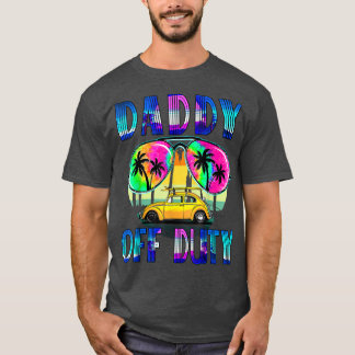 T-shirt Daddy Off Duty Drôle été vacances 2022 Tie Dye
