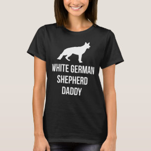 T-shirt Daddy Owner White German Shepherd Silhouette