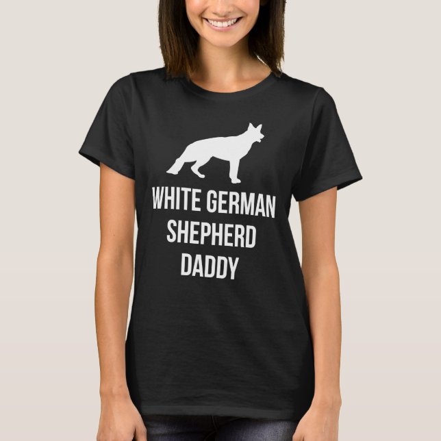 T-shirt Daddy Owner White German Shepherd Silhouette (Devant)