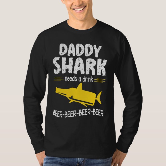 T-shirt Daddy Shark Needs A Drink Beer Happy Father Day Da (Devant)