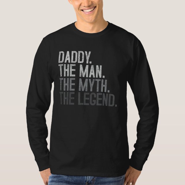 T-shirt Daddy  The Man The Myth The Legend  Great  for Dad (Devant)