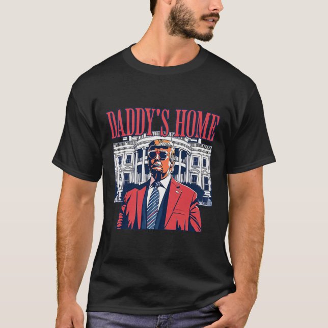 T-shirt Daddys Home Maison Blanche Trump 2024 (Devant)