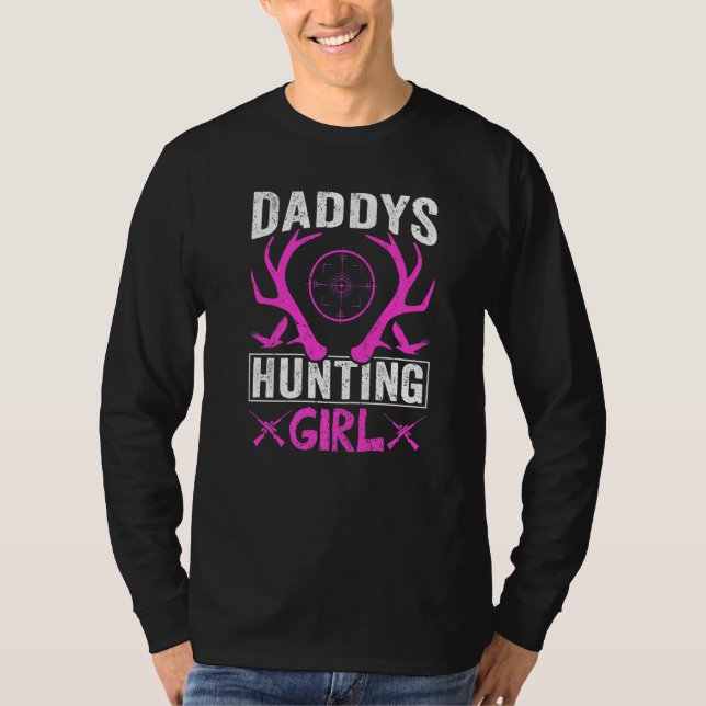 T-shirt Daddys Hunting Girl  Deer Hunting For Women and Gi (Devant)