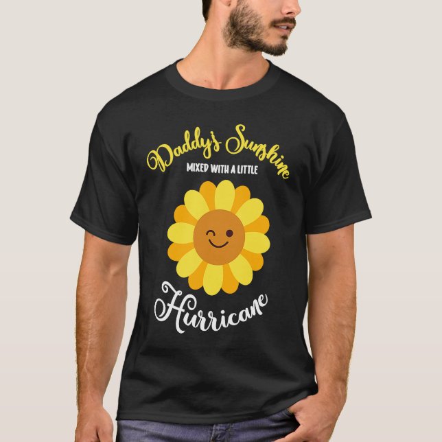 T-shirt Daddy's Sunshine Mixed With A Little Hurricane (Devant)