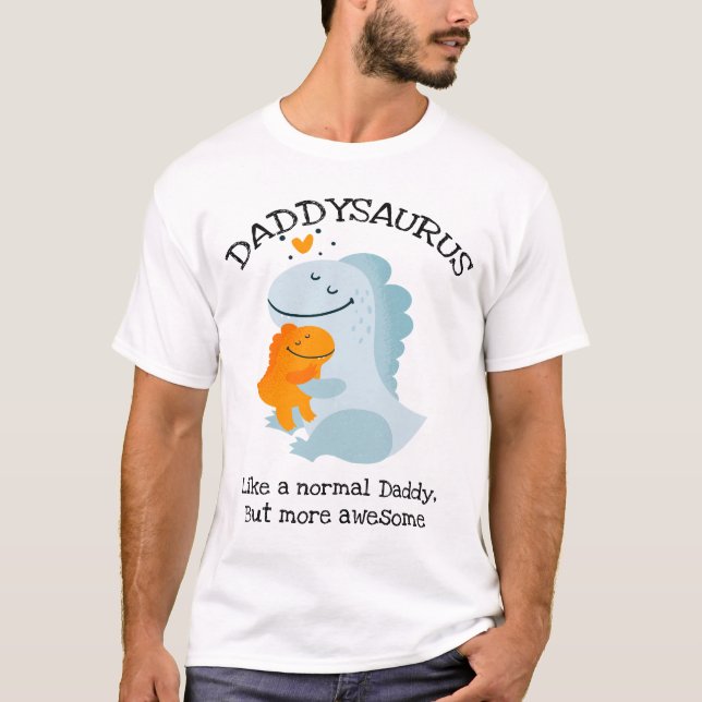 T-shirt Daddysaurus Comme Un Papa Normal, Mais Plus Étonna (Devant)