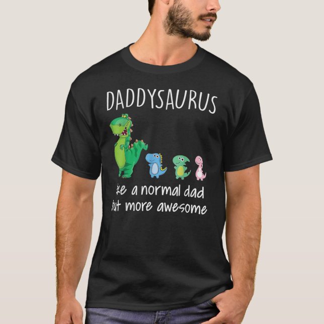 T-shirt Daddysaurus Comme Un Papa Normal Mais Plus Génial (Devant)