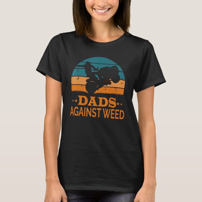 T-shirt Dads Against Weed Funny Gardening Lawn Mowing Lawn (Devant)