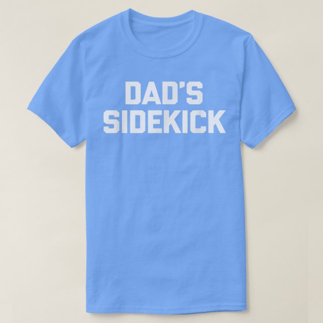 T-shirt Dads Sidekickrigrigrigue filles garçons enfants fi (Design devant)