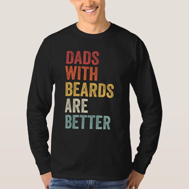 T-shirt Dads With Beards Are Better Father s Day retro men (Devant)