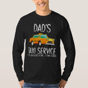 T-shirt Dadu2019s Taxi Service Ouvert 24H/24 7J