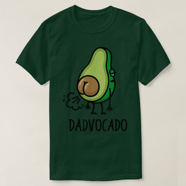 T-shirt Dadvocado Funny Farting Avocado Papa Fête des père (Design devant)