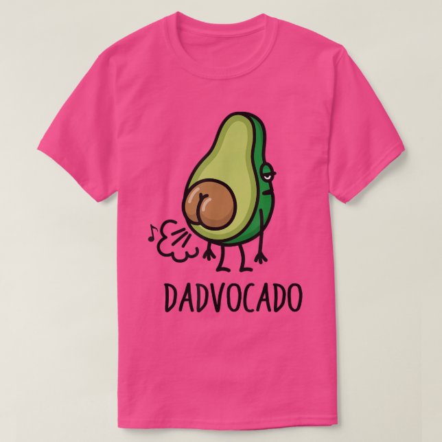 T-shirt Dadvocado FunnyFarting Avocado Papa Fête des pères (Design devant)