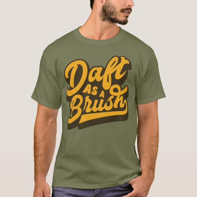 T-shirt Daft As Brush Yorkshire Anglais Slang (Devant)