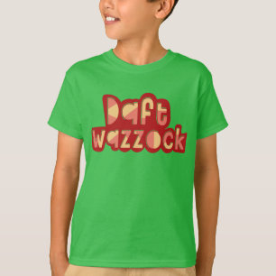 T-shirt Daft Wazzock Drôle Insultes britanniques