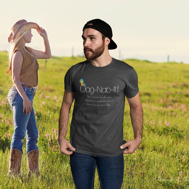 T-shirt ・ Dag-Nab-it !-Southern Slang (Créateur téléchargé)