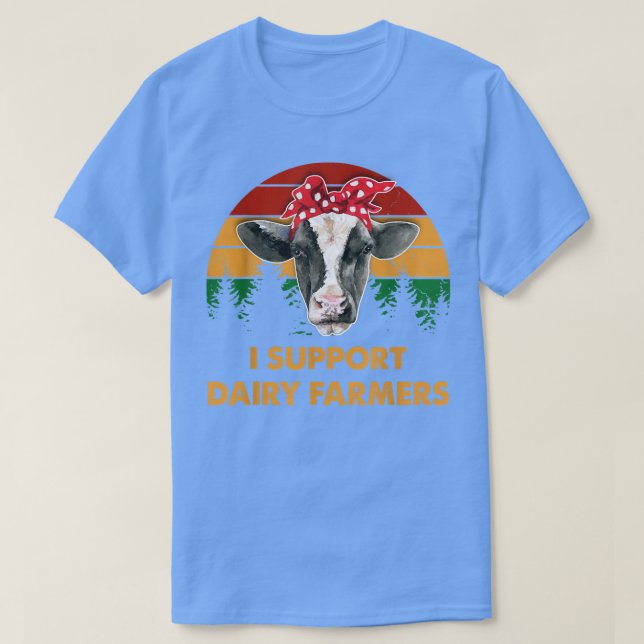 T-shirt Dairy Farmer  I Support Dairy Farmers Gift  (Design devant)