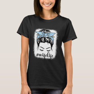T-shirt Daisy Wife Life Messy Hair Bun Bleaches Mother s D