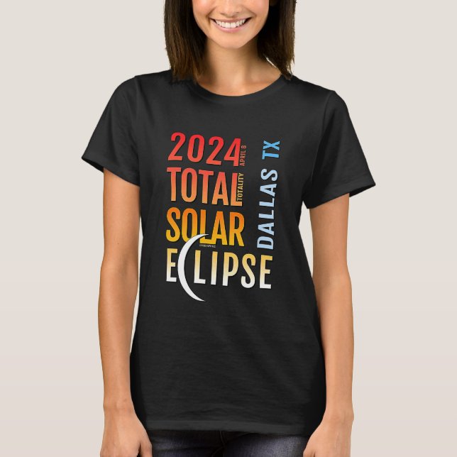 T-shirt Dallas Texas TX Total Solar Eclipse 2024 5 (Devant)