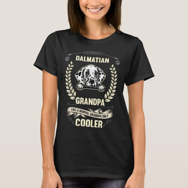 T-shirt Dalmatian Grandpa Like A Normal Grandpa Only Coole (Devant)