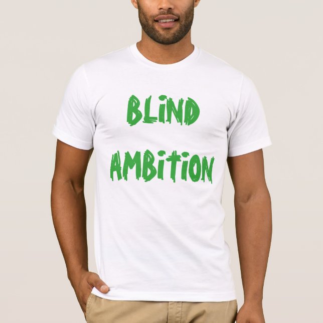T-shirt "d'ambition sans visibilité" (Devant)