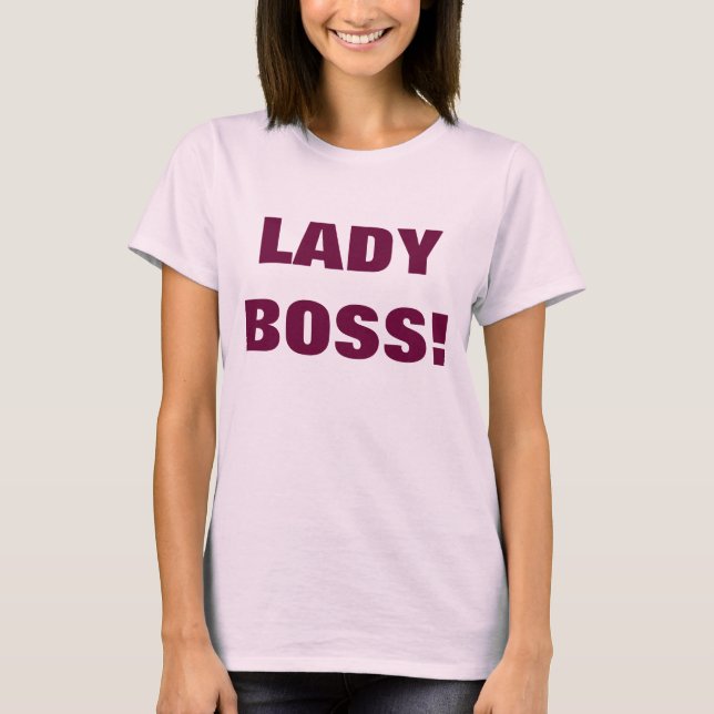 T-SHIRT DAME BOSS ! (Devant)