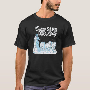 T-shirt Dame de chien de traîneau fou mushing husky traîne