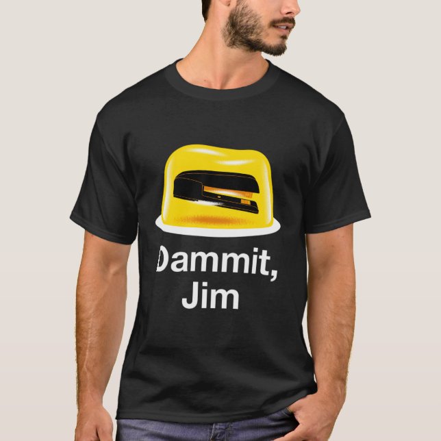 T-shirt Dammit Jim - Discours de bureau - Bureau fantastiq (Devant)