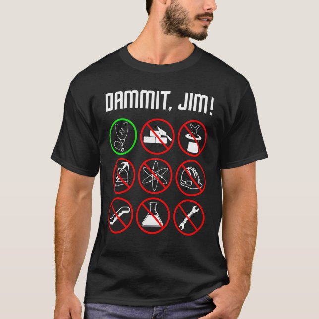 T-shirt DAMMIT JIM Drôle cadeau de soins infirmiers615 (Devant)