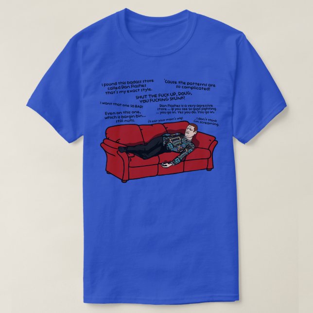 T-shirt Dan Flashes Parce que les Motifs sont si compliqué (Design devant)