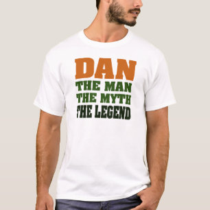 T-shirt Dan - l'homme, le mythe, la légende !