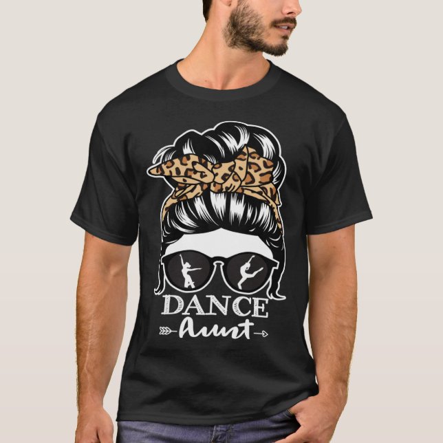 T-shirt Dance Aunt Messy Bun Hair  Dancer Aunt Leopard (Devant)