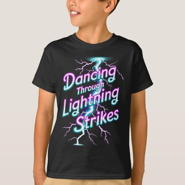 T-shirt Dancing Through The Lightning Strike Dancer Motiva (Devant)