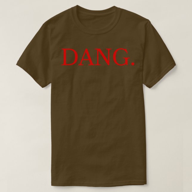 T-shirt DANG Safe For Work Kendrick Lamar Parodie (Design devant)