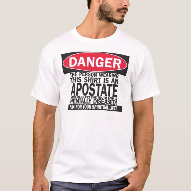 T-shirt Danger ! Apostat ! (Devant)