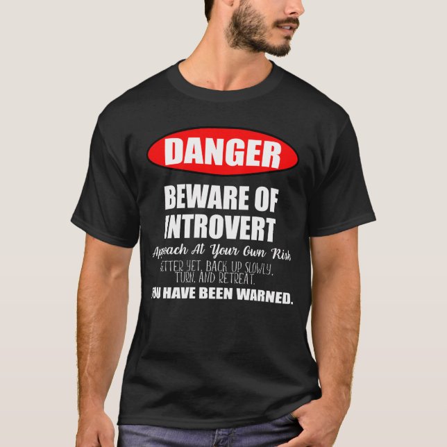 T-shirt Danger Attention au panneau Introvert (Devant)
