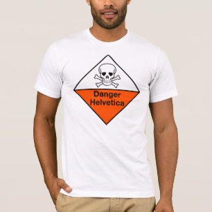 T-shirt Danger : Chemise helvetica