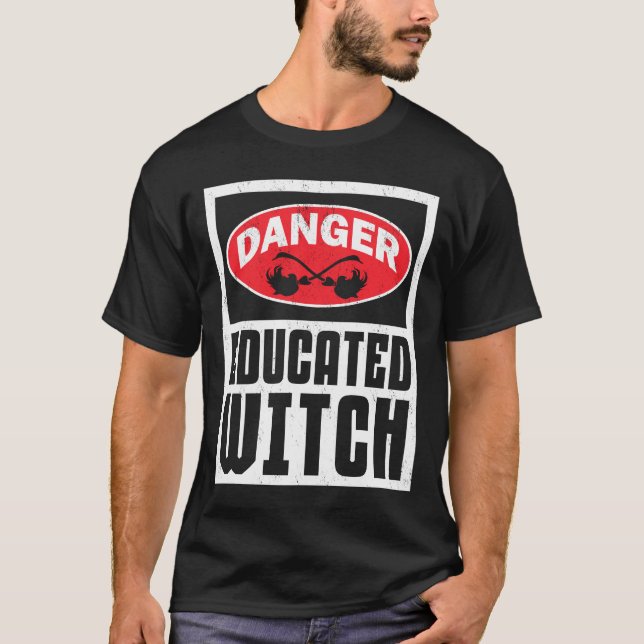 T-shirt Danger Éduqué Sorcière Drôle Femme (Devant)