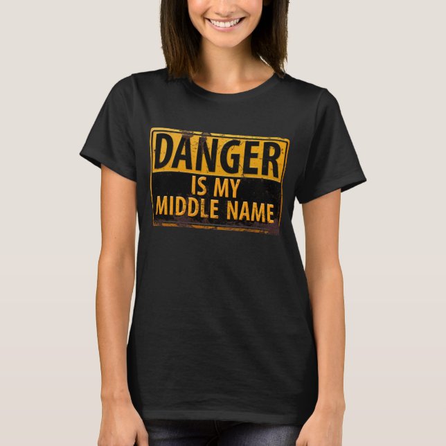 T-shirt DANGER Est Mon Moyen-Nom Rusty Signal D'Avertissem (Devant)