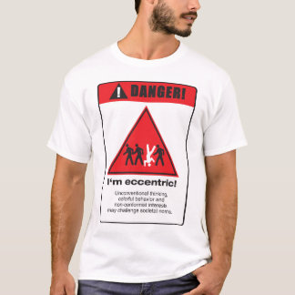T-shirt Danger ! Excentrique