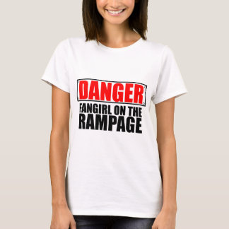 T-shirt DANGER : Fangirl sur le saccage